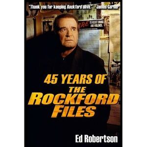 45 Years of The Rockford Files: An Inside Look at America's Greatest Detective S